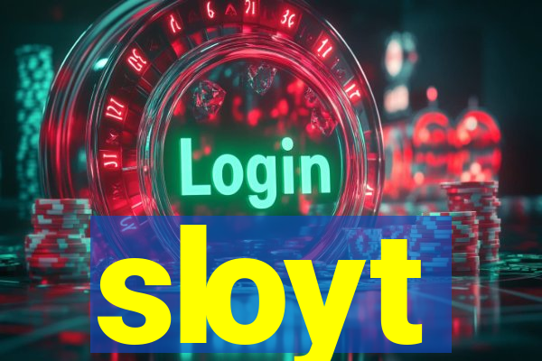 sloyt