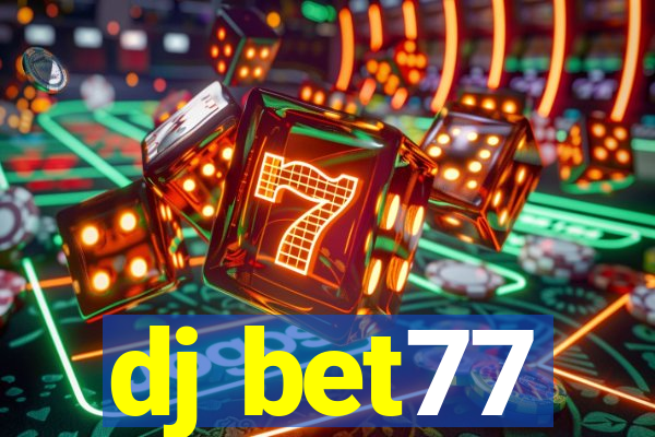 dj bet77