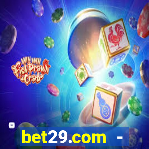 bet29.com - caça-níqueis online cassino