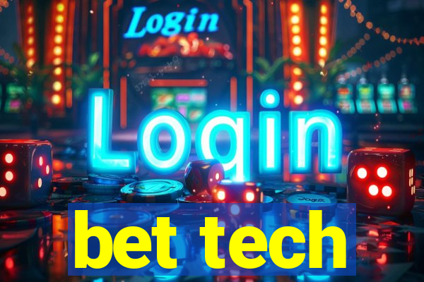 bet tech