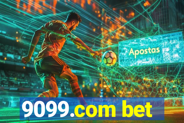 9099.com bet