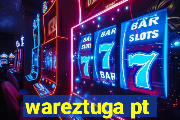 wareztuga pt