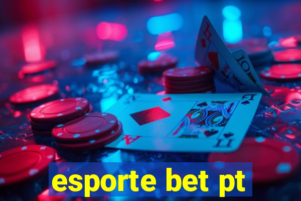 esporte bet pt