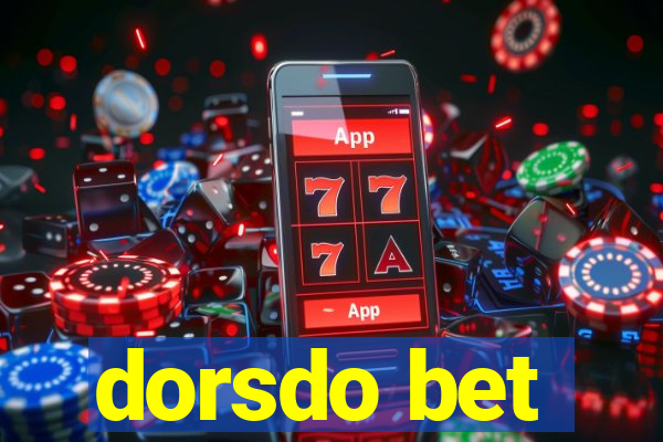 dorsdo bet