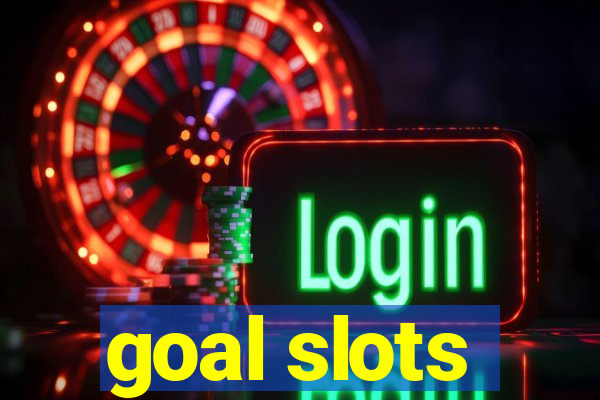 goal slots