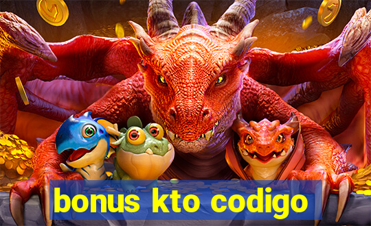 bonus kto codigo