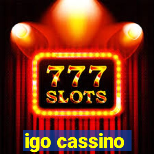 igo cassino