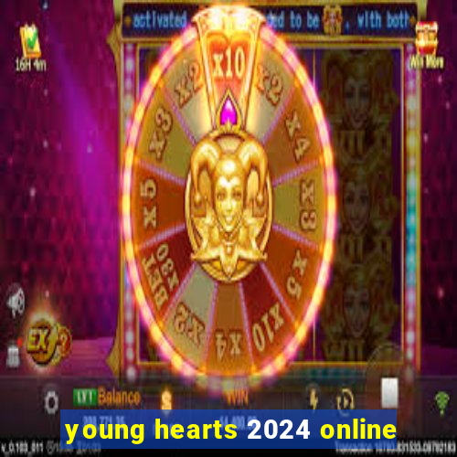 young hearts 2024 online