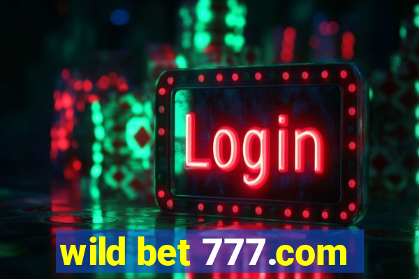 wild bet 777.com