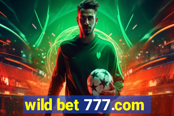 wild bet 777.com