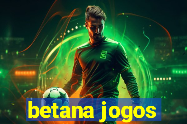 betana jogos