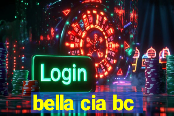 bella cia bc