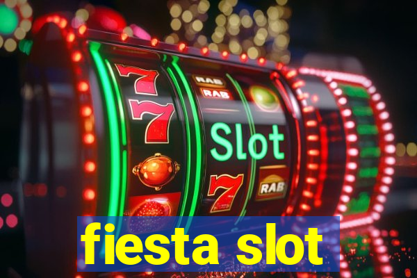 fiesta slot