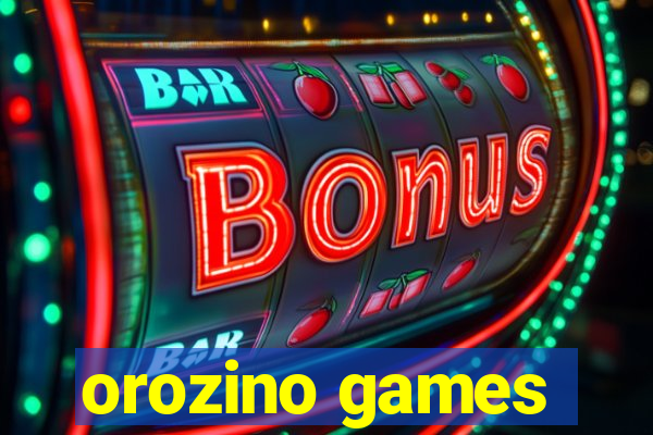 orozino games