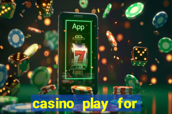 casino play for real money