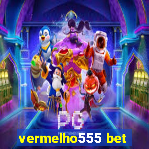 vermelho555 bet