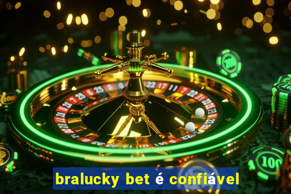 bralucky bet é confiável