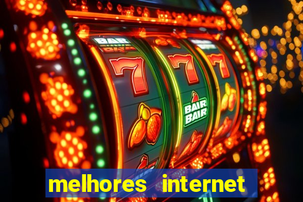 melhores internet para jogos