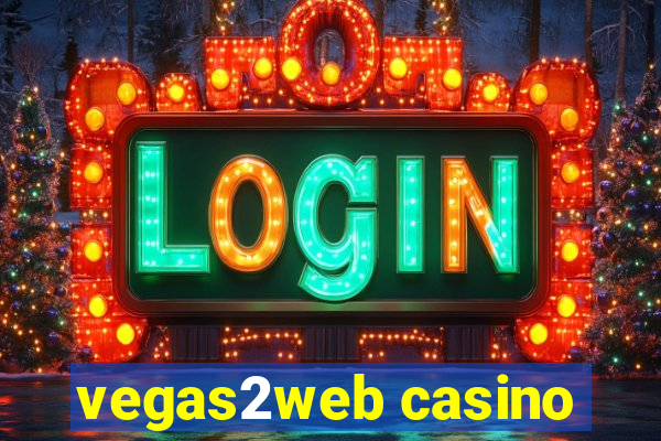 vegas2web casino