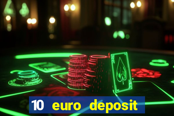 10 euro deposit casino paysafecard