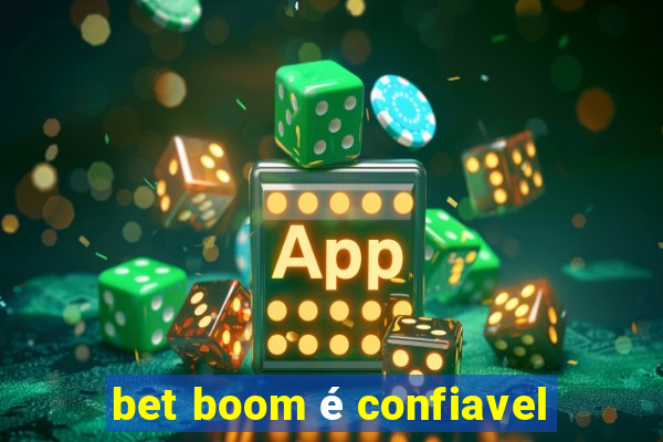 bet boom é confiavel