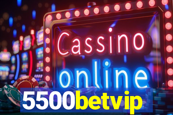 5500betvip