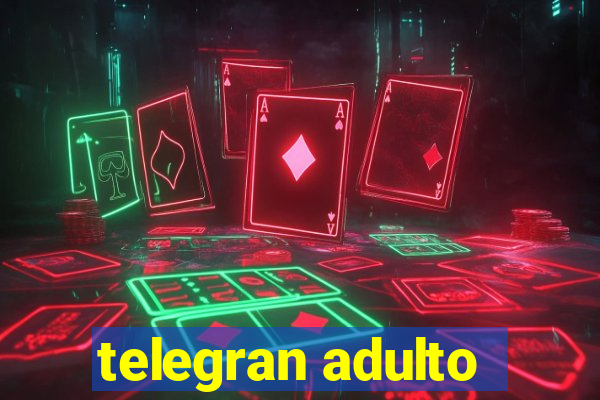 telegran adulto