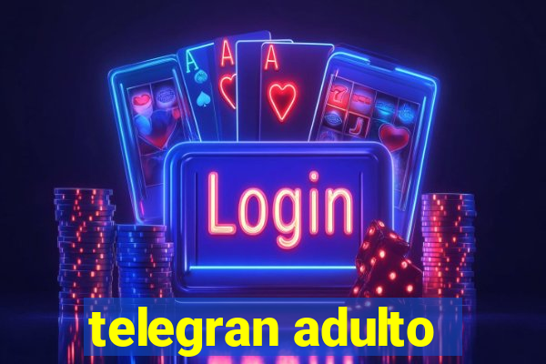 telegran adulto