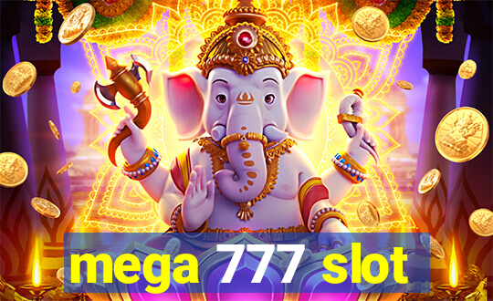 mega 777 slot