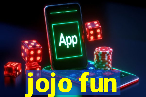 jojo fun