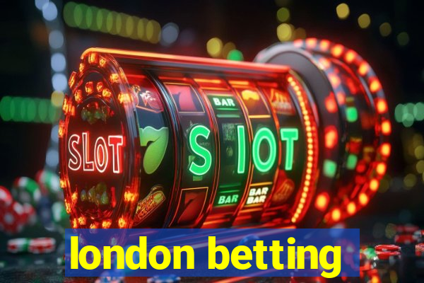 london betting