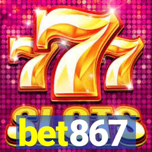 bet867