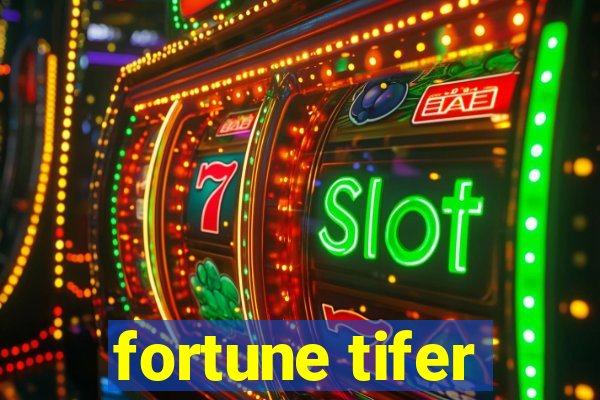 fortune tifer