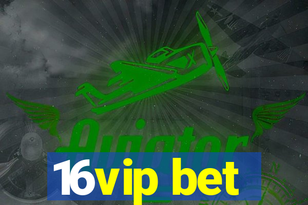 16vip bet