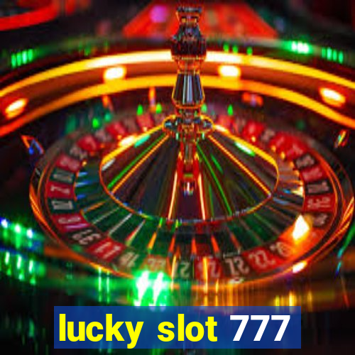 lucky slot 777