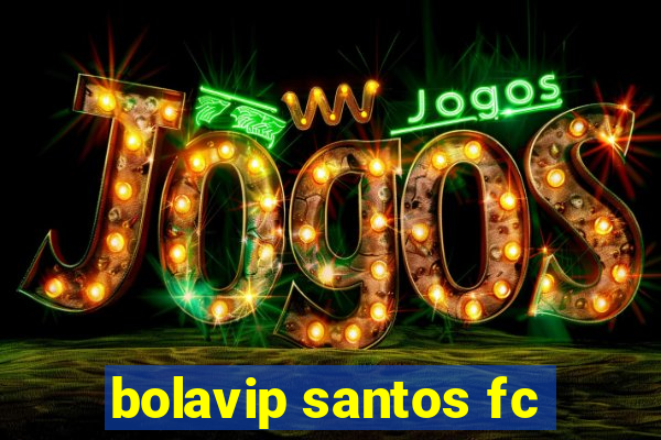 bolavip santos fc