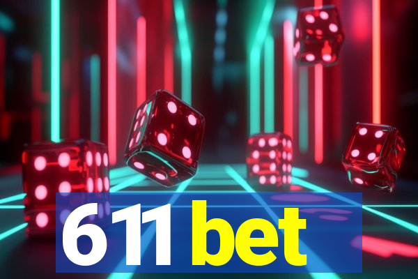 611 bet