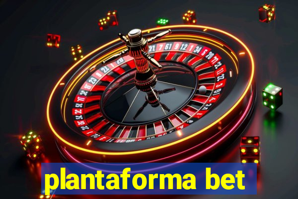 plantaforma bet