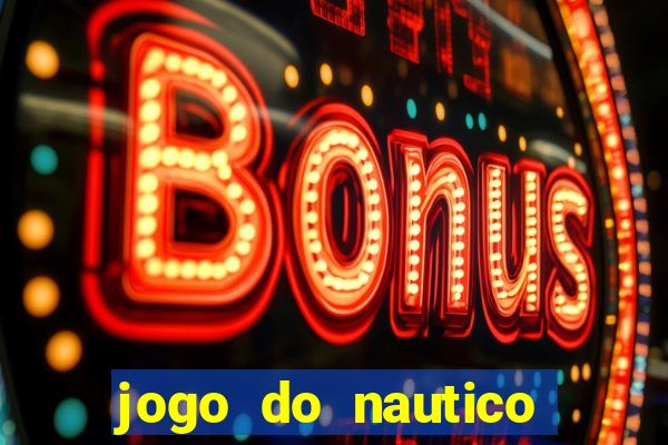 jogo do nautico hoje ao vivo