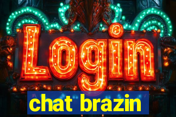 chat brazin