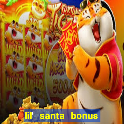 lil' santa bonus buy slot