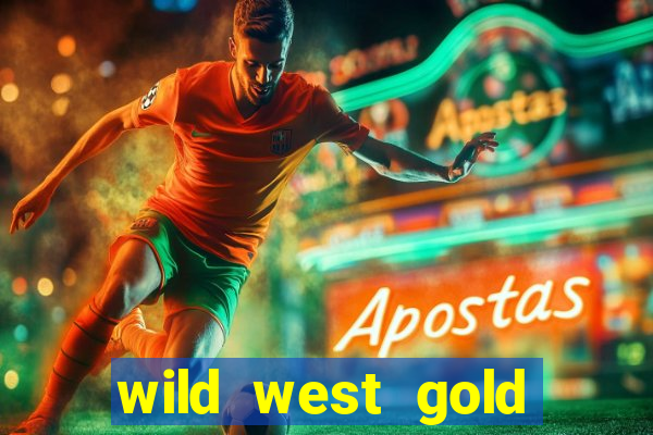 wild west gold slot online