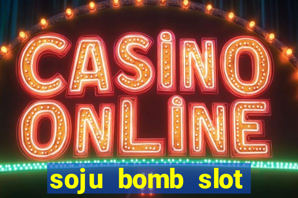 soju bomb slot free play