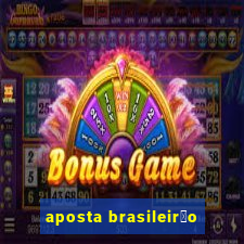 aposta brasileir茫o