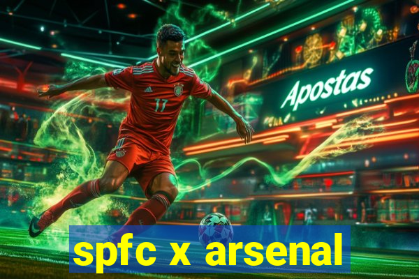 spfc x arsenal