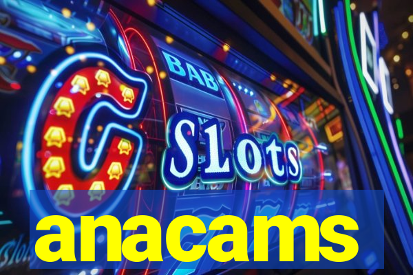 anacams