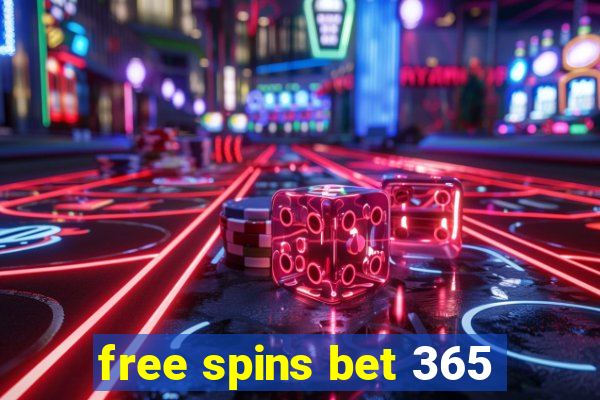 free spins bet 365