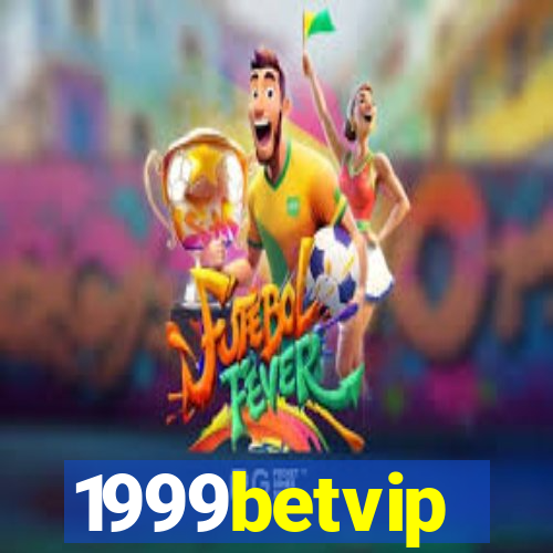 1999betvip