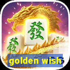 golden wish