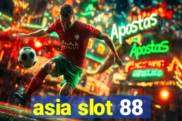 asia slot 88